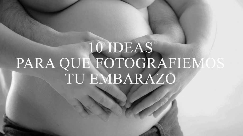 Ideas fotografía embarazo fotografo-bebes.es